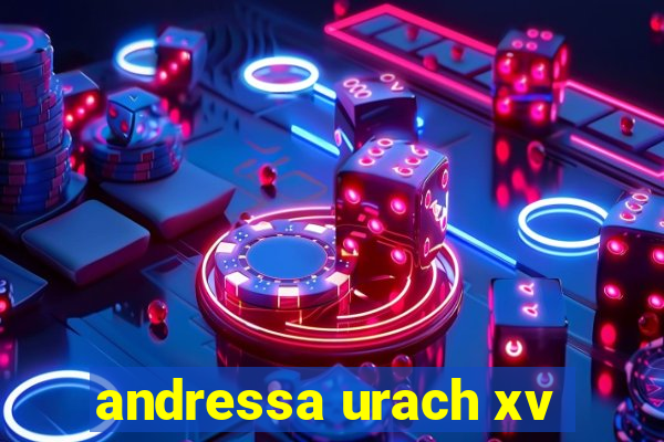 andressa urach xv